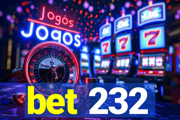 bet 232